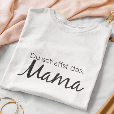 Du schaffst das, Mama  - Damenshirt