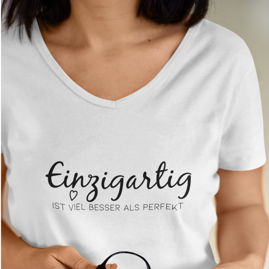 Einzigartig ist viel besser als perfekt  - V-Neck Damenshirt