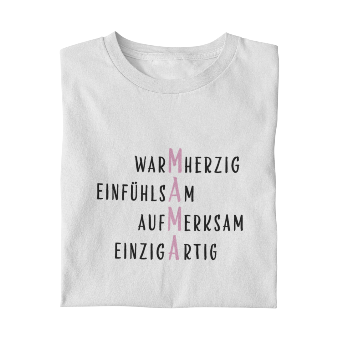 MAMA Warmherzig, Einfühlsam, Aufmerksam, Einzigartig  - Damenshirt