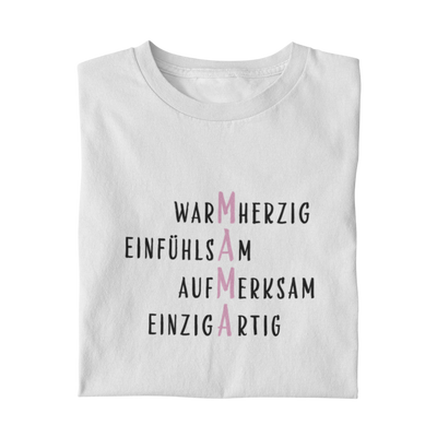 MAMA Warmherzig, Einfühlsam, Aufmerksam, Einzigartig  - Damenshirt