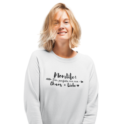 Momlife: Der perfekte Mix aus Chaos + Liebe  - Sweatshirt