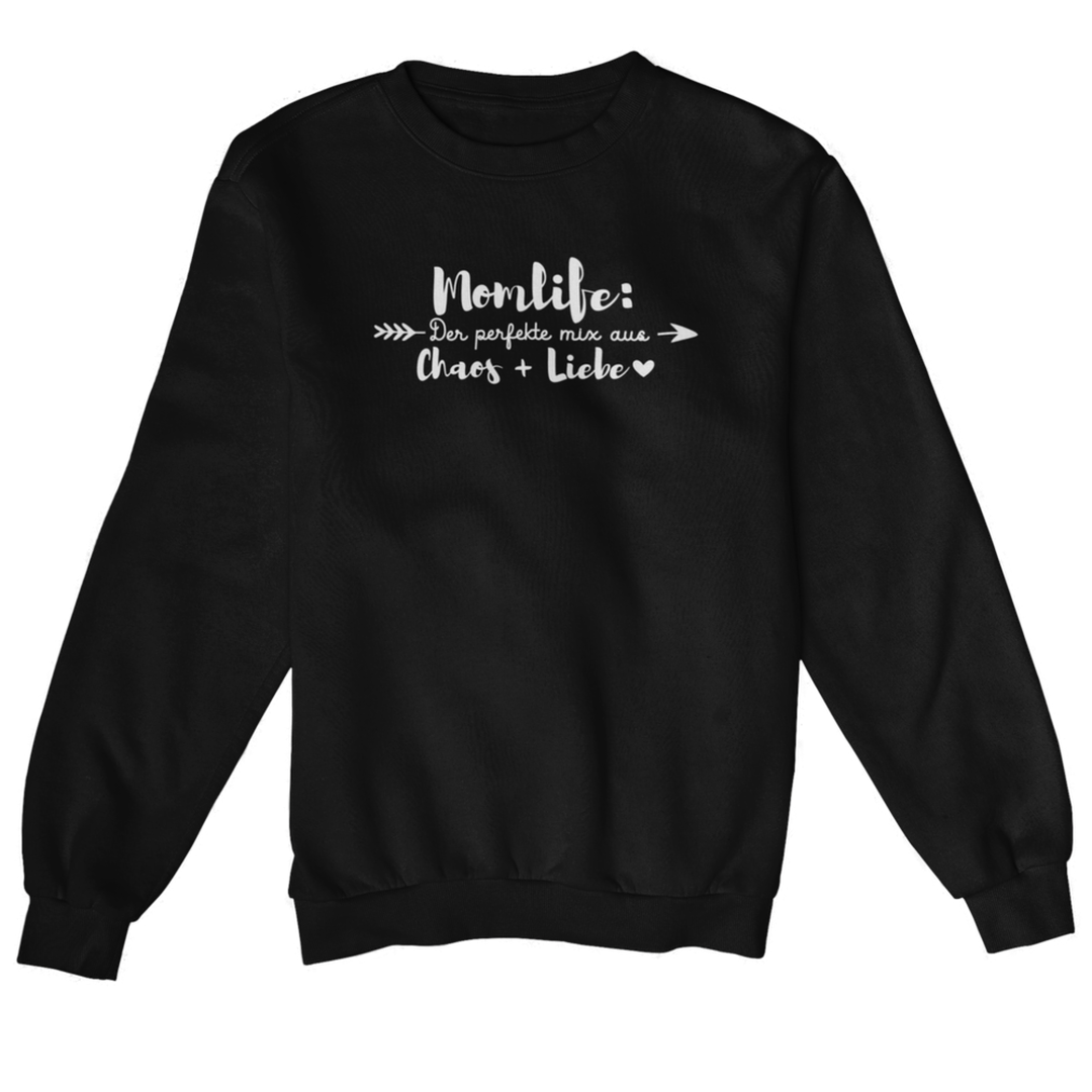 Momlife: Der perfekte Mix aus Chaos + Liebe  - Sweatshirt