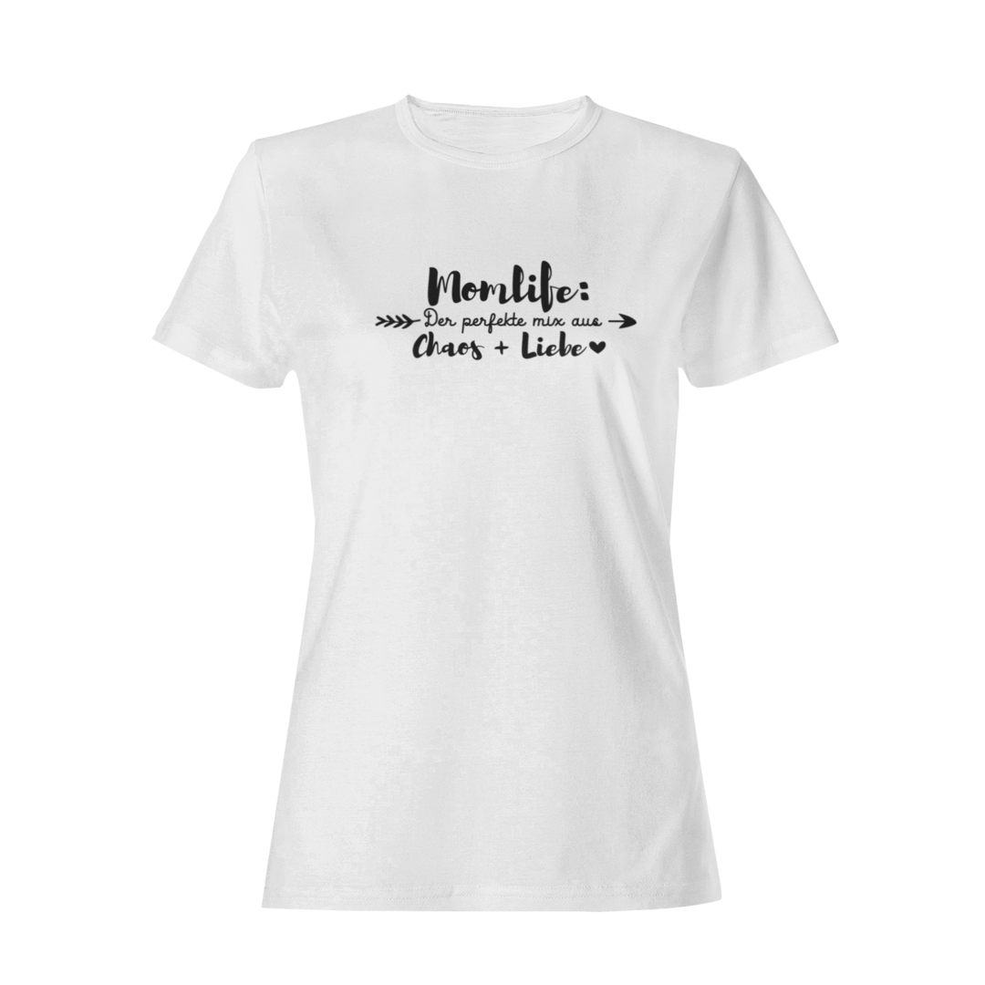 Momlife: Der perfekte Mix aus Chaos + Liebe  - Damenshirt