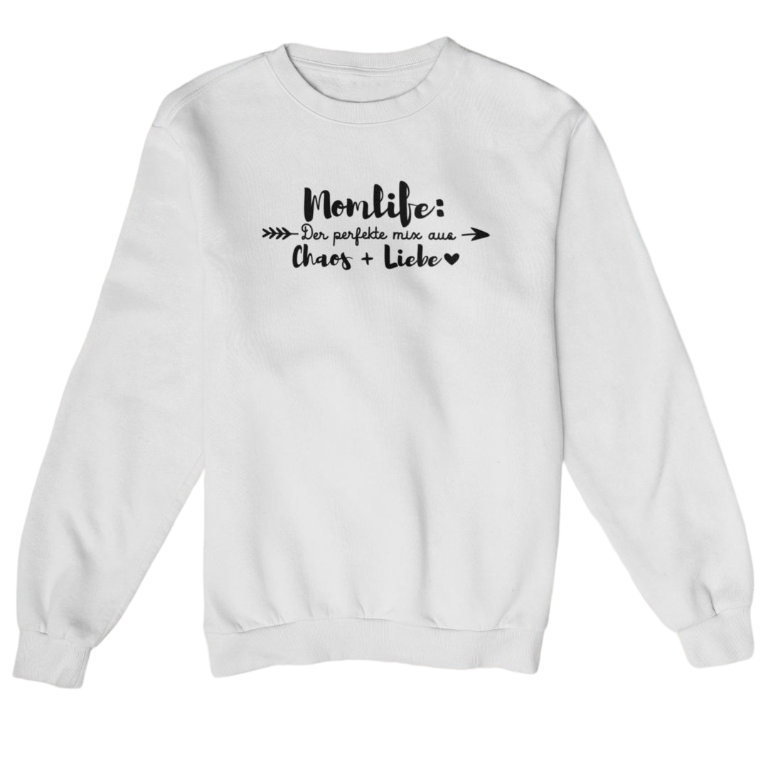 Momlife: Der perfekte Mix aus Chaos + Liebe  - Sweatshirt