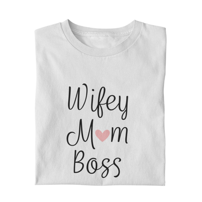 Wifey Mom Boss   - Damenshirt