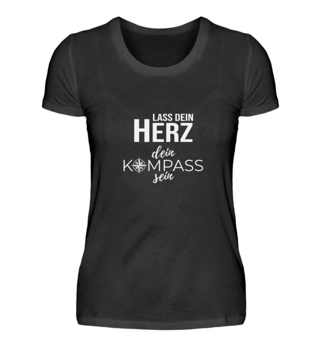 Lass dein Herz dein Kompass sein  - Damenshirt