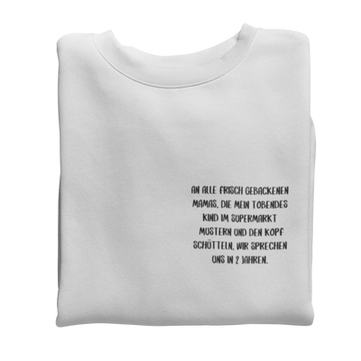 An alle frisch gebackene Mamas  - Sweatshirt