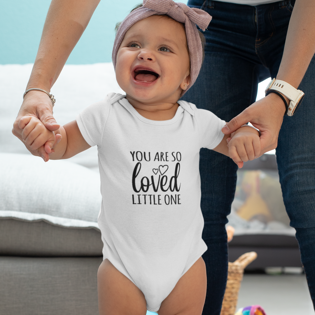 You are so loved little one  - Baby Body