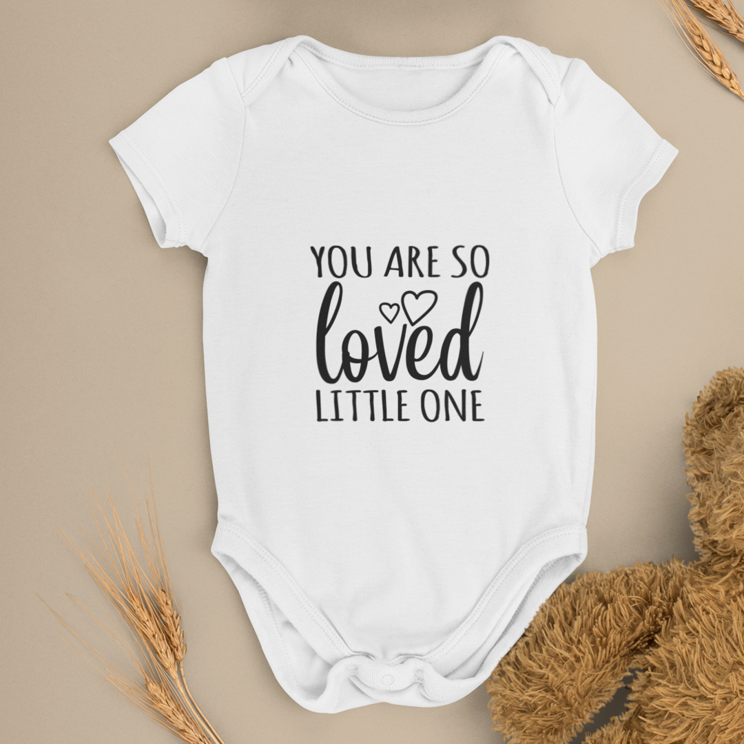 You are so loved little one  - Baby Body