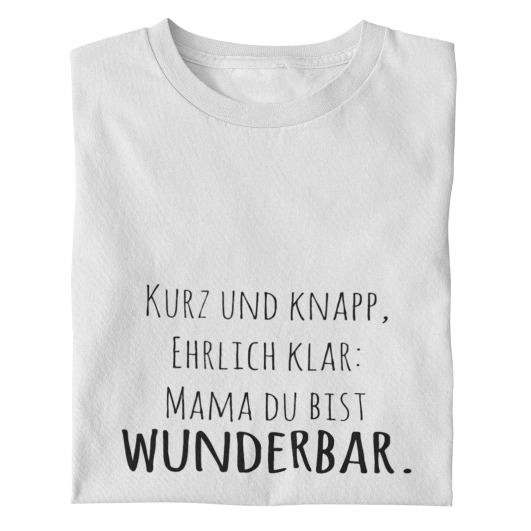 Mama du bist wunderbar  - Damenshirt