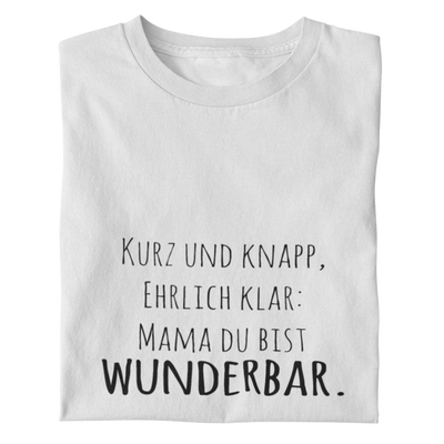 Mama du bist wunderbar  - Damenshirt