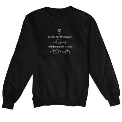 Scheiß auf Prinzessin mit Luxus  - Sweatshirt