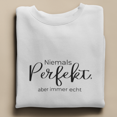 Niemals Perfekt- Sweatshirt