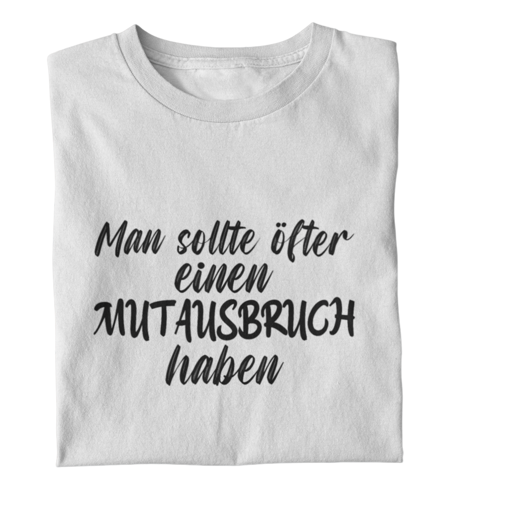 Mutausbruch  - Damenshirt