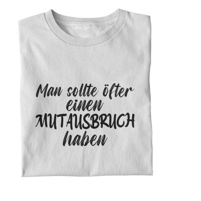 Mutausbruch  - Damenshirt