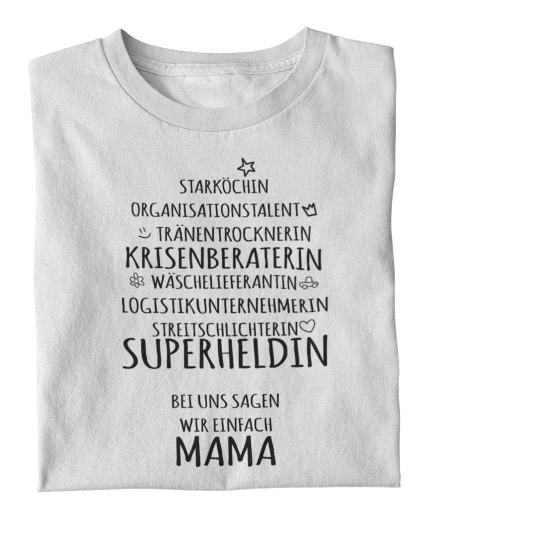 Bei uns sagen wir einfach Mama  - Damenshirt