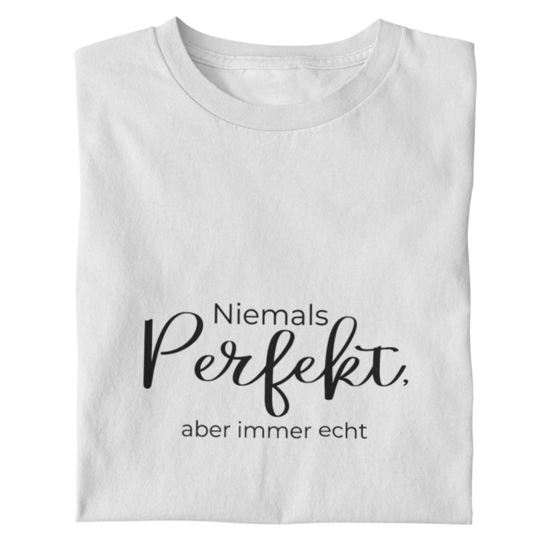 Niemals Perfekt - Damenshirt