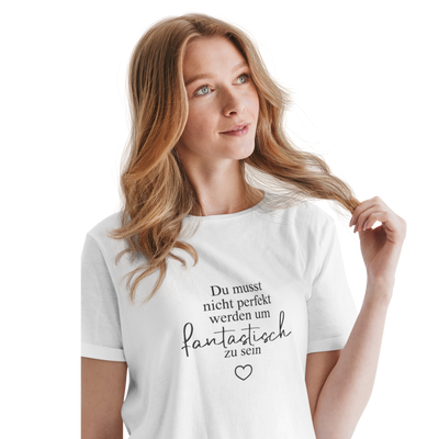 Fantastisch zu sein  - Damenshirt