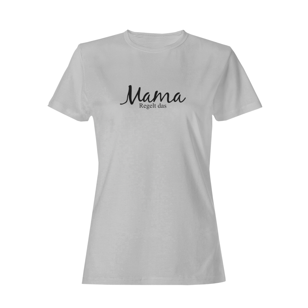 Mama Regelt das  - Damenshirt