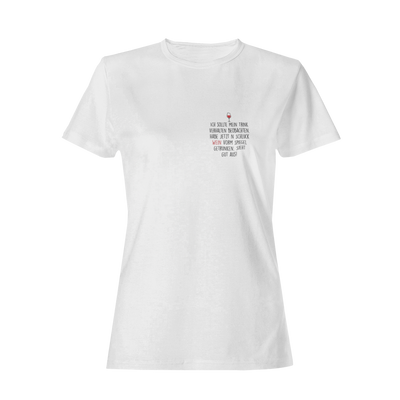Ich sollte mein Trinkverhalten beobachten  - Damenshirt