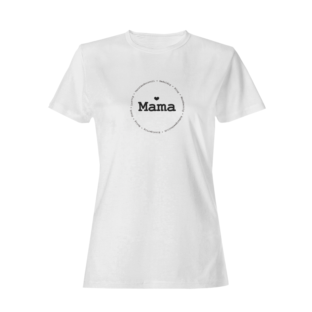 Mama und ihre Eigenschaften  - Damenshirt