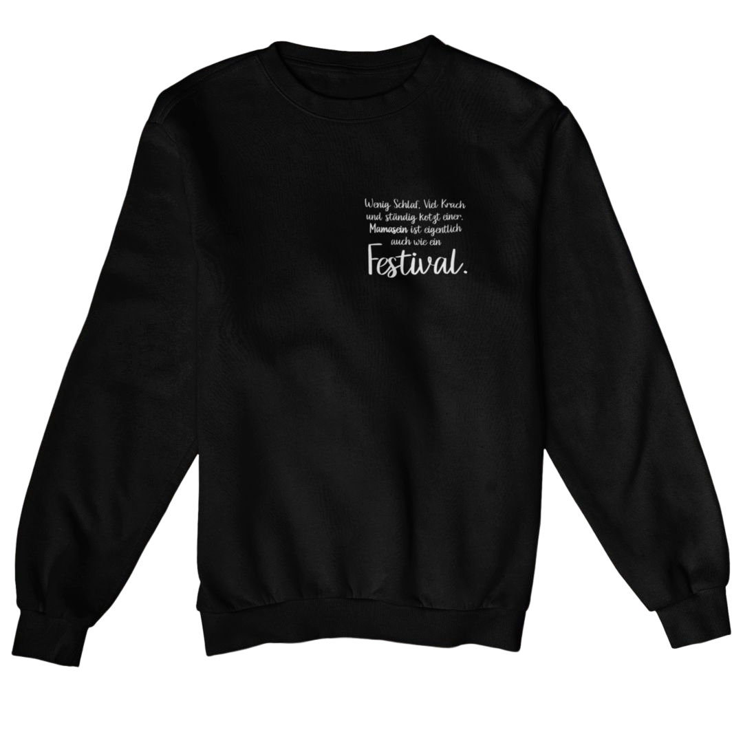 Mamasein ist eigentlich auch wie ein Festival  - Sweatshirt