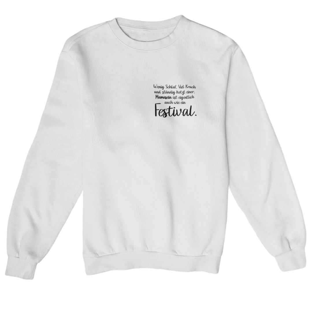 Mamasein ist eigentlich auch wie ein Festival  - Sweatshirt