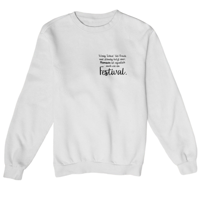 Mamasein ist eigentlich auch wie ein Festival  - Sweatshirt