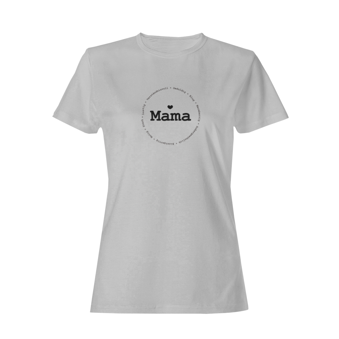 Mama und ihre Eigenschaften  - Damenshirt