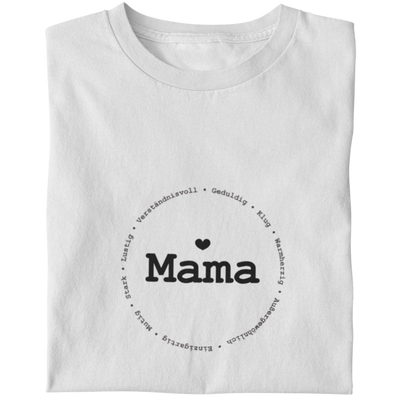 Mama und ihre Eigenschaften  - Damenshirt