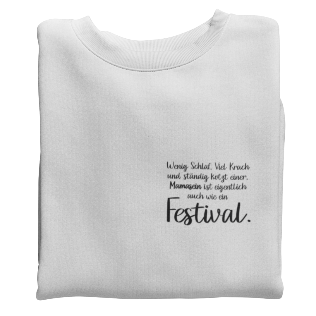 Mamasein ist eigentlich auch wie ein Festival  - Sweatshirt