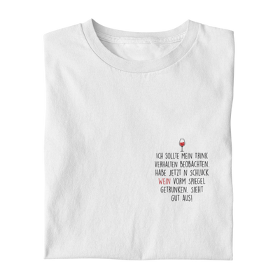 Ich sollte mein Trinkverhalten beobachten  - Damenshirt
